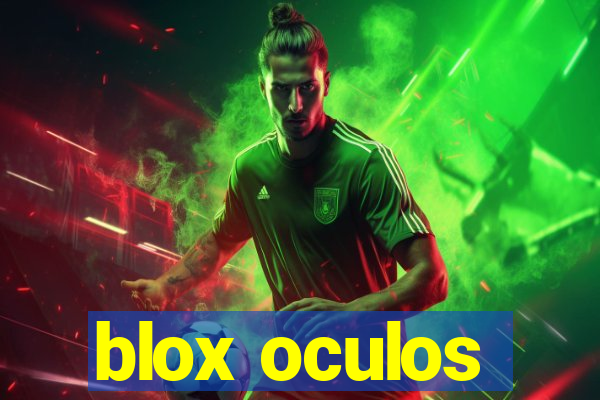 blox oculos